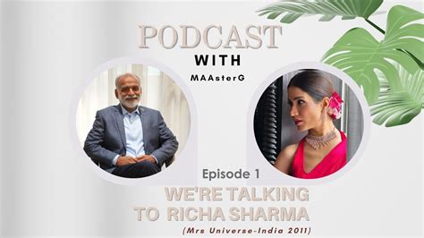 SPECIAL PODCAST BETWEEN MAAsterG And RICHA SHARMA Mrs Universe India