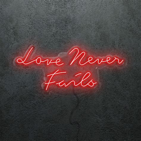 Get the 'Love Never Fails' Neon Sign Right Here | NEONLIFE