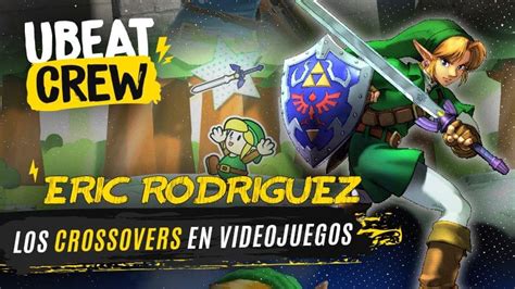 Ubeat Eric Rodr Guez Los Crossovers En Videojuegos