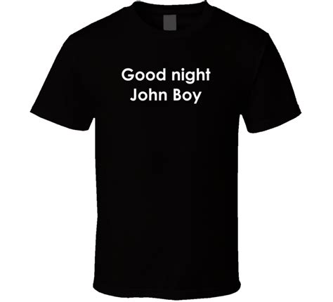 Good Night John Boy The Waltons Tv Show Quote T Shirt