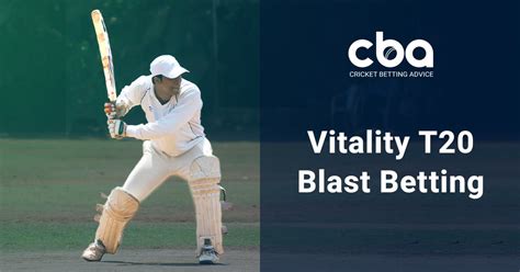 Vitality T20 Blast Predictions Match Odds And Betting Tips 2024