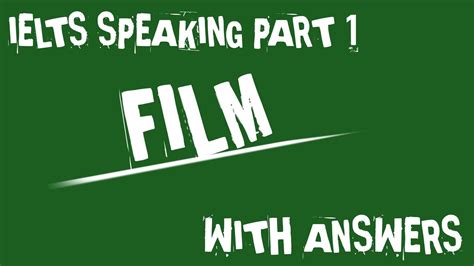 Film Ielts Speaking Part 1 With Answers Youtube