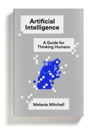 Melanie Mitchell On AI Intelligence Is A Complex Phenomenon