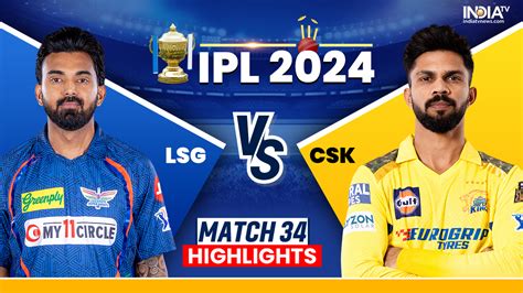 Lsg Vs Csk Live Score Ipl 2024 Lucknow Super Giants Vs Chennai Super