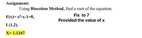 Solved Assignment Using Bisection Method Find A Root Of