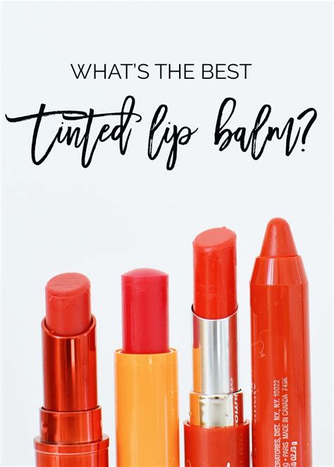 Whats The Best Tinted Lip Balm 4 Lip Balms Reviewed