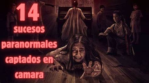 14 ENCUENTROS PARANORMALES Que NO Tienen EXPLICACION YouTube