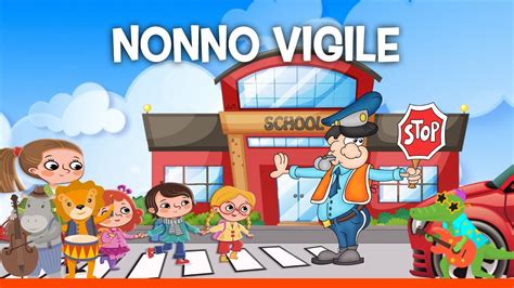 Nonno Vigile Le Migliori Canzoni Per Bambini Con Testo Youtube