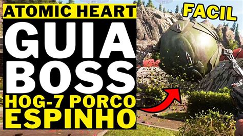 Atomic Heart Guia Boss Hog Porco Espinho Como Derrotar Facil