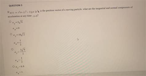 Solved If R T T2i T2−1 J 2t2k Is The Position Vector Of A