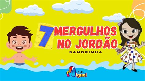 SETE MERGULHOS NO JORDÃO Sandrinha desenho animado Miguel Gil