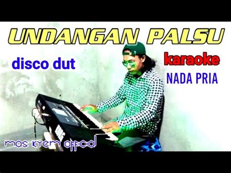 Undangan Palsu Karaoke Disco Dut Nada Pria Youtube