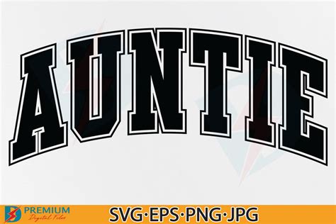 Auntie SVG Aunt Varsity PNG Shirt Design Graphic By Premium Digital