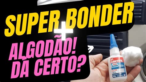 Aprenda a colar SuperBonder ou Tekbond corretamente Use algodão