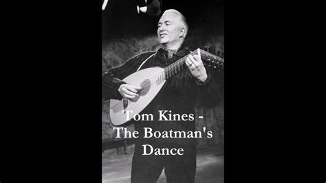 Tom Kines The Boatman S Dance YouTube