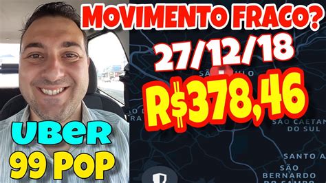 27 12 Movimento Fraco Uber E 99 Pop Como Ganhei R 378 00 YouTube