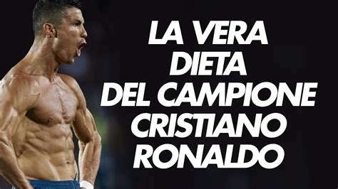 La Vera Dieta Di Cristiano Ronaldo 3000kcal Con Pochissimi Zuccheri