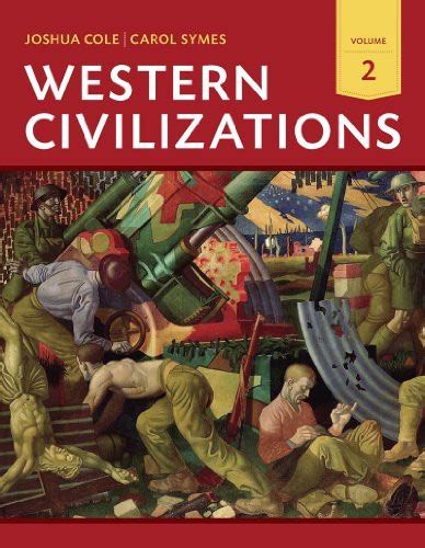 Western Civilizations Volume 2 Their History And Their Culture By Joshua