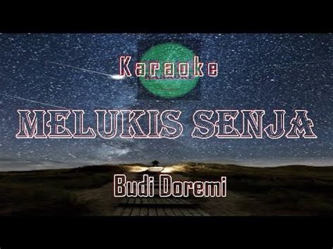 Karaoke MELUKIS SENJA BUDI DOREMI No Vokal YouTube