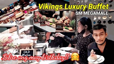 Vikings Luxury Buffet Megamall Our Birthday Celebrant Got To Eat