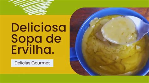 Incr Vel Sopa De Ervilha Aqui Em Casa Todo Mundo Ama Essa Receita