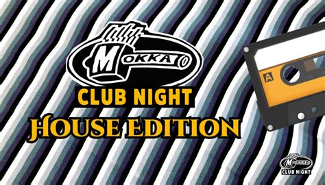 Mokka Clubnight House Edition Cafe Bar Mokka