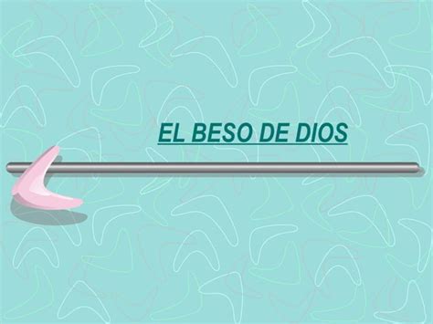 El Beso De Dios Ppt