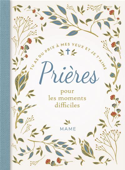 Pri Res Pour Les Moments Difficiles Tu As Du Prix Mes Yeux Et Je T