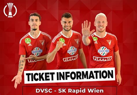 DVSC Rapid Wien Ticket Sales Has Started DVSC Futball Zrt