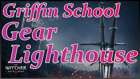 Griffin School Gear Search The Ruins Near The Lighthouse The Witcher 3