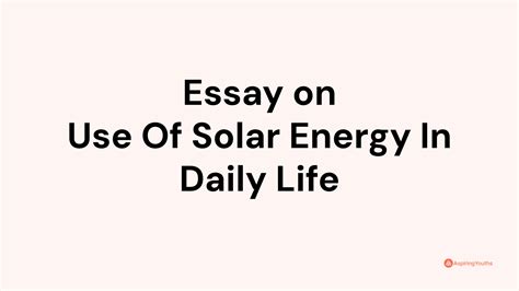 Essay On Use Of Solar Energy In Daily Life