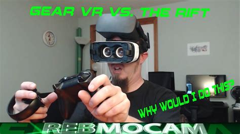 Samsung Gear VR Or Oculus Rift Comparing The Two YouTube