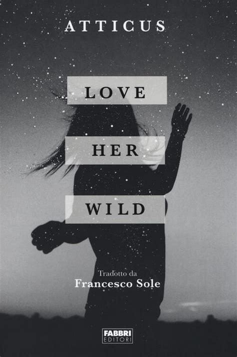 Love Her Wild Atticus Libro Libraccioit