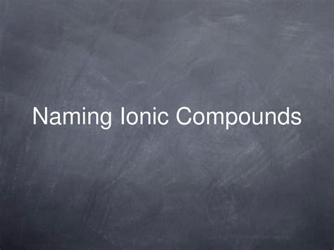 Naming Ionic Compounds Ppt Download