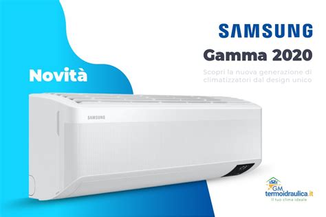 Climatizzatori Samsung Le Novit Del Catalogo Gm Termoidraulica It