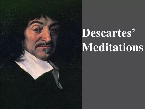 Ppt Descartes Meditations Powerpoint Presentation Free Download