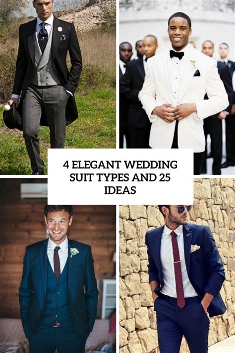 4 Elegant Wedding Suit Types And 25 Ideas Weddingomania