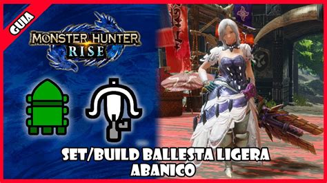 Set Build Ballesta Ligera Para Munici N Abanico Monster Hunter Rise