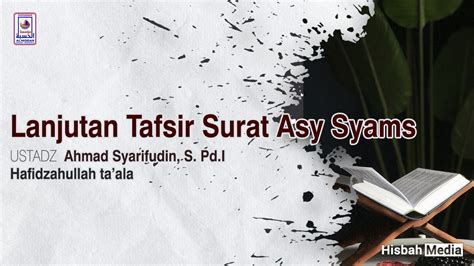 Lanjutan Tafsir Surat Asy Syams Ustadz Ahmad Syarifudin S Pd I