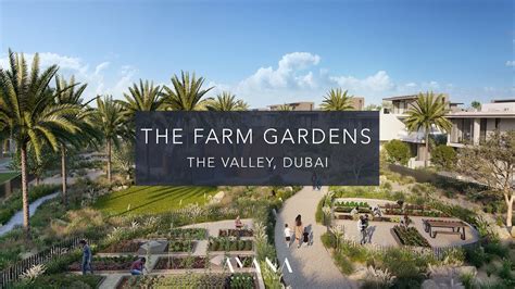 Farm Gardens By Emaar The Valley Dubai Ayana Properties Youtube