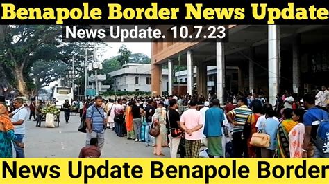 Benapole Border News Today News Update Benapole Border Immigration