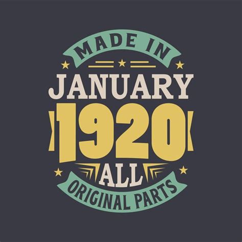 Premium Vector Born In January 1920 Retro Vintage Birthday Made In