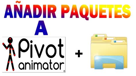 Como AÑadir Packs A Pivot Animator 2018 En EspaÑol Youtube