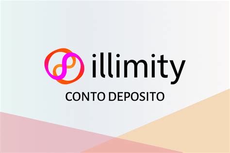 Conto Deposito Illimity Bank Come Funziona Tassi E Opinioni