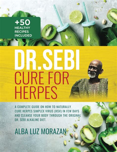 Dr Sebi Cure For Herpes A Complete Guide On How To Naturally Cure