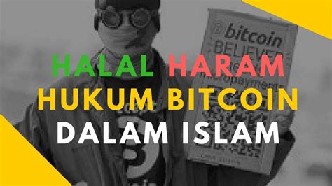 inilah halal haram hukum bitcoin menurut ulama youtube