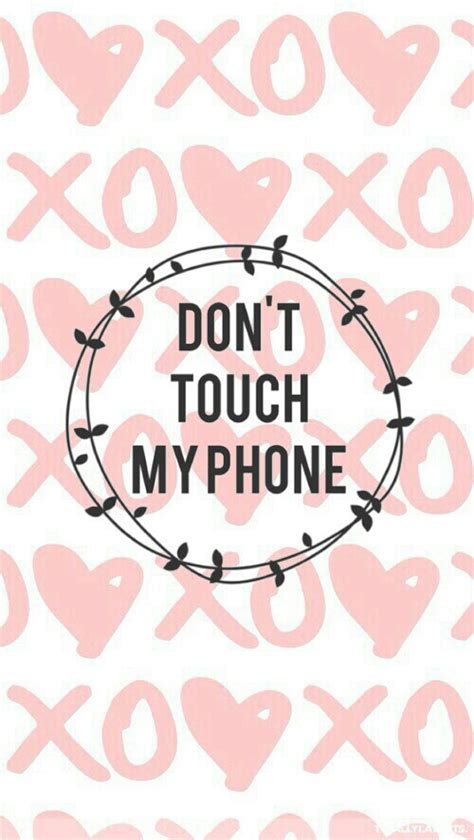 Don T Touch My Phone Wallpaper Wallpapersafari