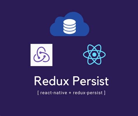 How To Use Redux Persist With React Native