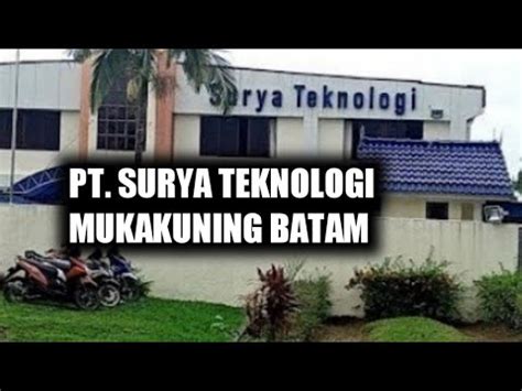 Pt Surya Teknologi Mukakuning Loker Batam Lowongan Kerja Batam