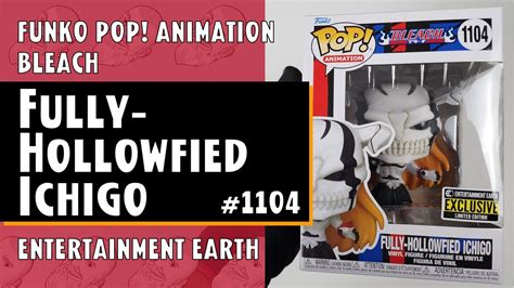 Funko Pop Bleach Fully Hollowfied Ichigo Entertainment Earth